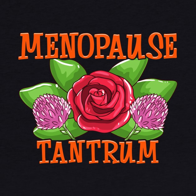 Cute Menopause Tantrum Funny Menopausal Women by theperfectpresents